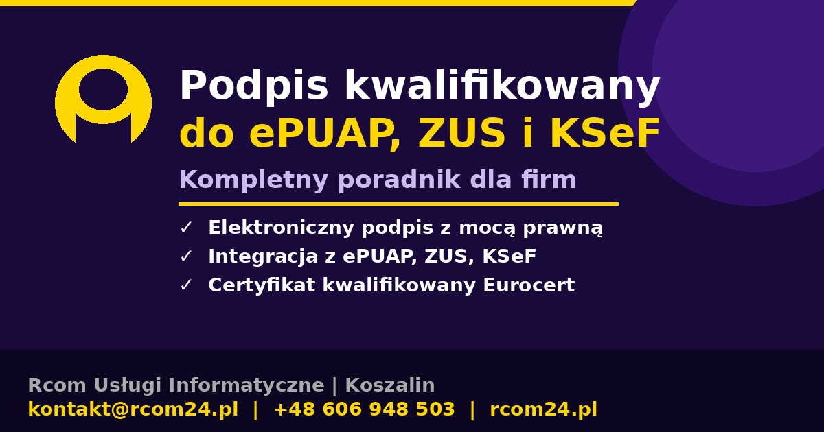 Qualified Signature for ePUAP, ZUS and KSeF: Complete Guide for Companies